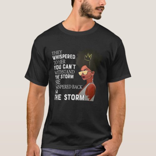 I Am The Storm African American Melanin Black Afro T_Shirt