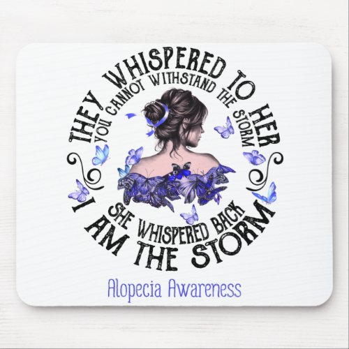 I Am The Storm Alopecia Awareness Mouse Pad