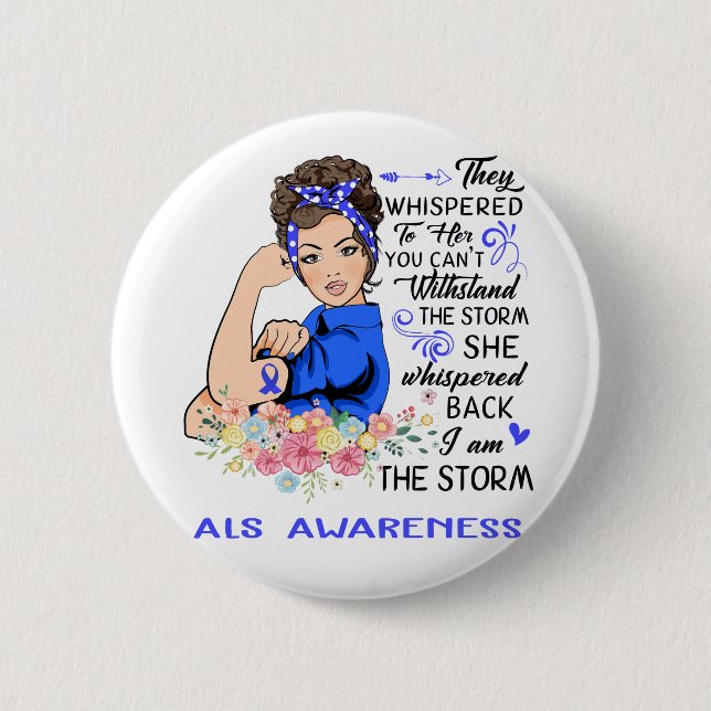I Am The Storm ALS Awareness Button (Front)