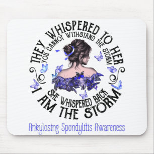 I Am The Storm Ankylosing Spondylitis Awareness Mouse Pad