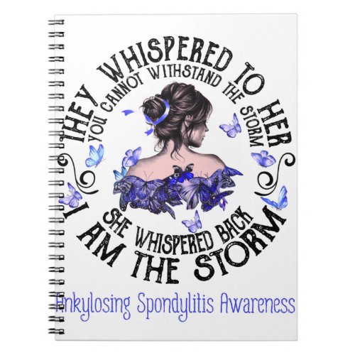 I Am The Storm Ankylosing Spondylitis Awareness Notebook