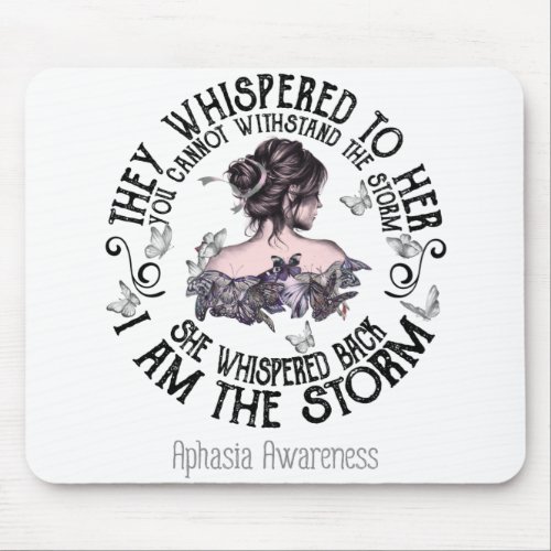 I Am The Storm Aphasia Awareness Mouse Pad