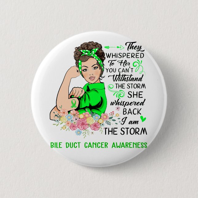 I Am The Storm BILE DUCT CANCER Awareness Button (Front)