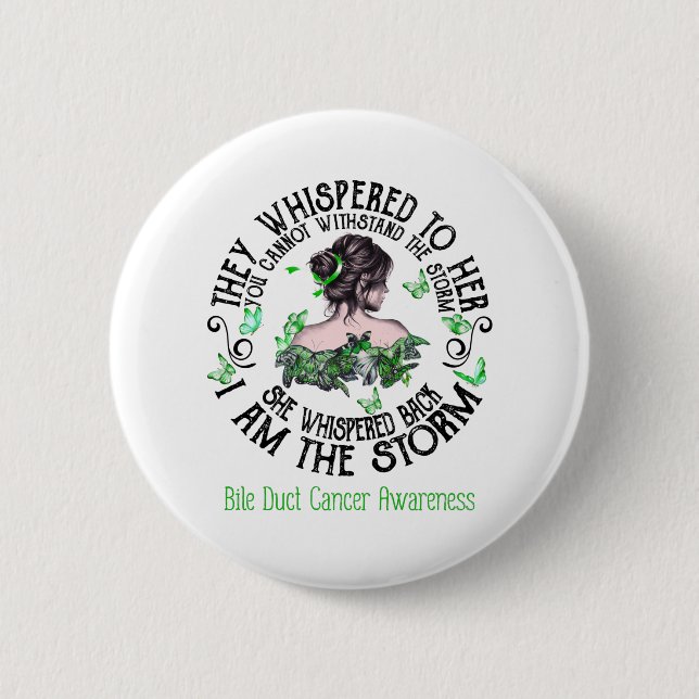 I Am The Storm Bile Duct Cancer Awareness Button (Front)