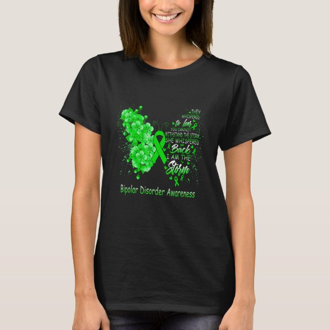 I Am The Storm Bipolar Disorder Awareness Butterfl T-Shirt (Front)