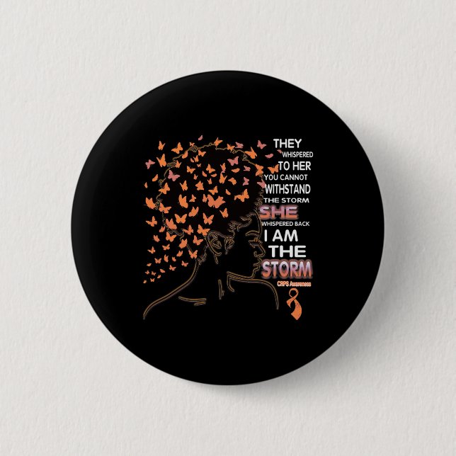 I am the storm Black Woman CRPS Awareness  Button (Front)
