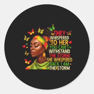 I Am The Storm Black Women Black History Month Afr Classic Round Sticker