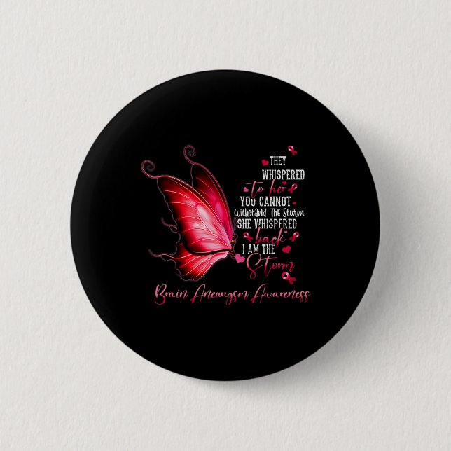 I am the storm Brain Aneurysm Awareness Butterfly  Button (Front)