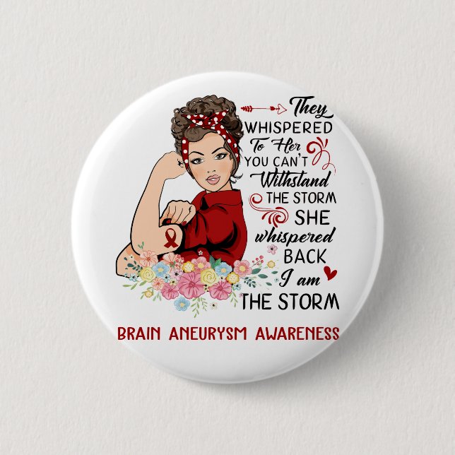 I Am The Storm BRAIN ANEURYSM Awareness Button (Front)