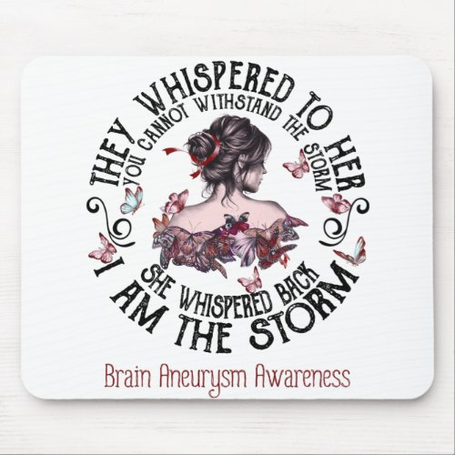 I Am The Storm Brain Aneurysm Awareness Mouse Pad