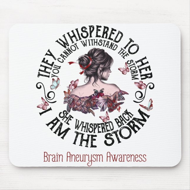 I Am The Storm Brain Aneurysm Awareness Mouse Pad (Front)