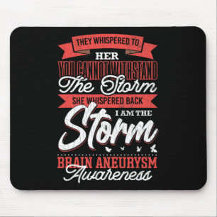 I Am The Storm Brain Aneurysm Awareness Support Gr Mouse Pad