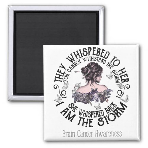 I Am The Storm Brain Cancer Awareness Magnet