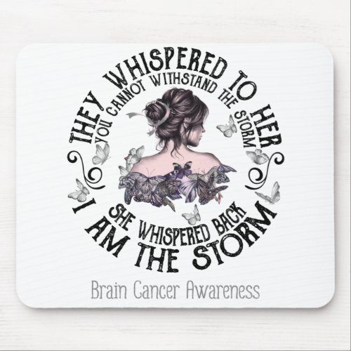 I Am The Storm Brain Cancer Awareness Mouse Pad