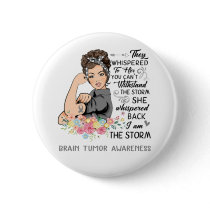 I Am The Storm BRAIN TUMOR Awareness Button