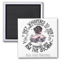 I Am The Storm Brain Tumor Awareness Magnet
