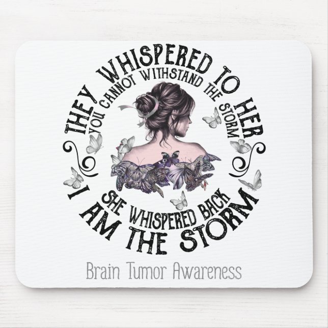 I Am The Storm Brain Tumor Awareness Mouse Pad (Front)
