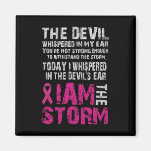 I Am The Storm Breast Cancer Awareness Comfort Magnet