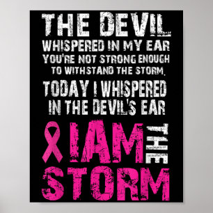 I Am The Storm Breast Cancer Awareness  Poster