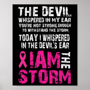 I am the storm Breast cancer awareness  Poster