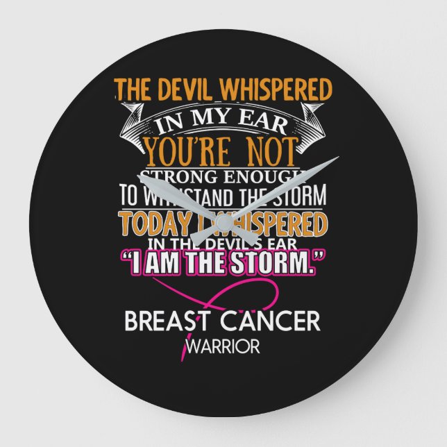 I AM THE STORM - Breast Cancer WARRIOR Large Clock (Front)