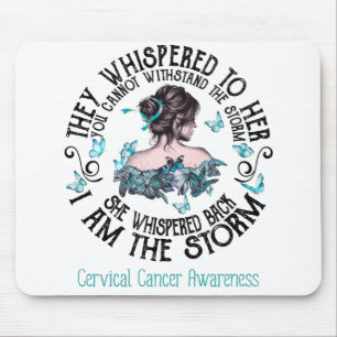 I Am The Storm Cervical Cancer Awareness Mouse Pad