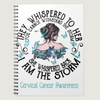 I Am The Storm Cervical Cancer Awareness Notebook