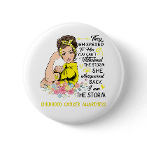 I Am The Storm CHILDHOOD CANCER Awareness Button