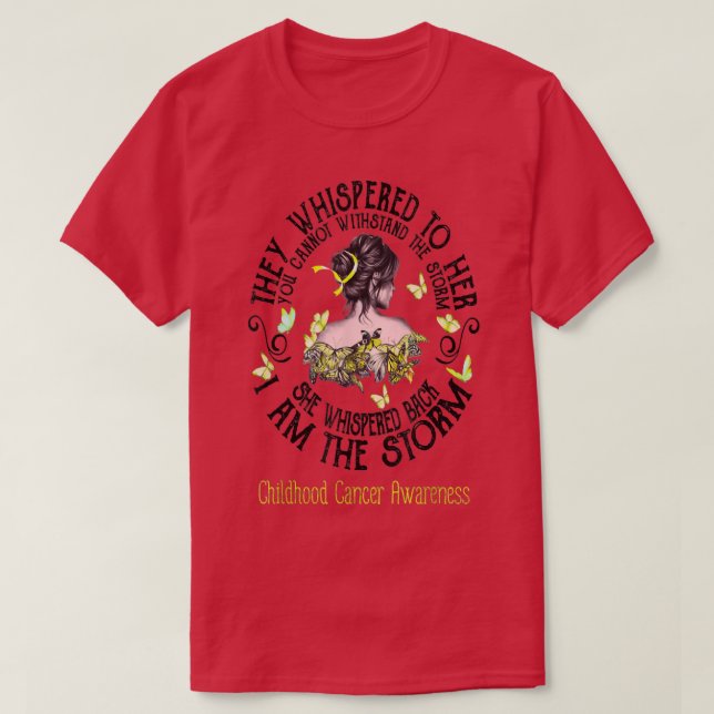 I Am The Storm Childhood Cancer, Childhood Cancer  T-Shirt (Design Front)