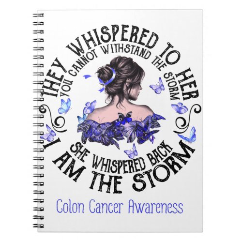 I Am The Storm Colon Cancer Awareness Notebook