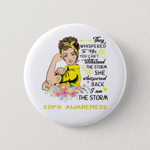 I Am The Storm COPD Awareness Button