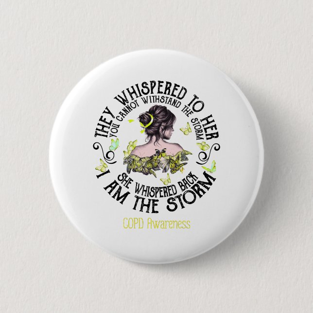 I Am The Storm COPD Awareness Button (Front)