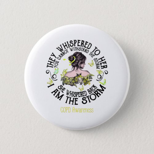 I Am The Storm COPD Awareness Button