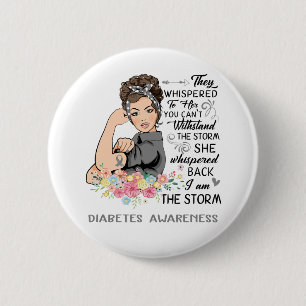 I Am The Storm DIABETES Awareness Button