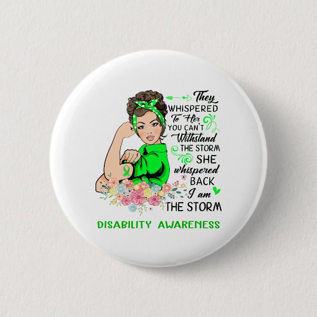 I Am The Storm DISABILITY Awareness Button (Front)