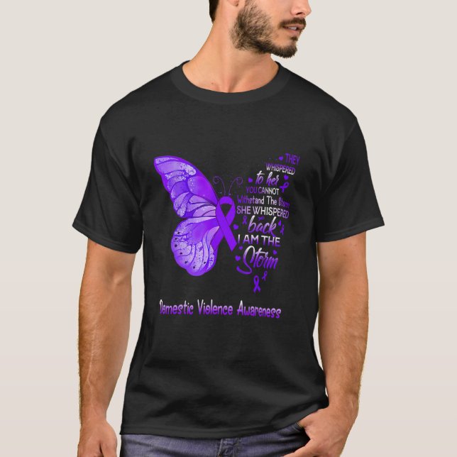 I Am The Storm Domestic Violence Awareness Butterf T-Shirt (Front)