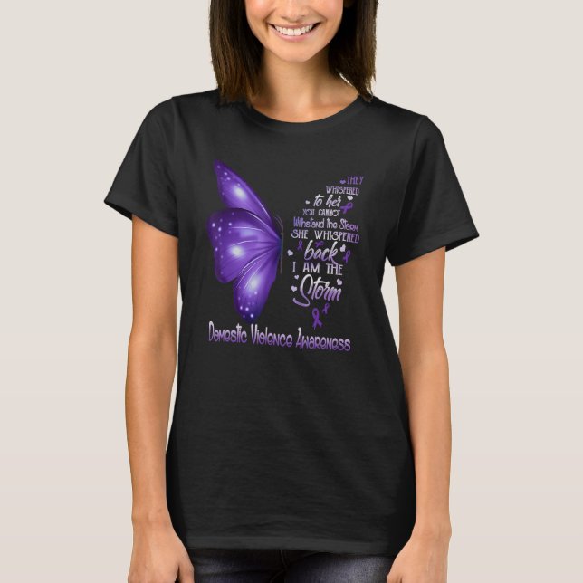 I Am The Storm Domestic Violence Awareness Butterf T-Shirt (Front)