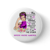 I Am The Storm DOMESTIC VIOLENCE Awareness Button