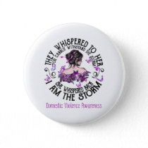 I Am The Storm Domestic Violence Awareness Button