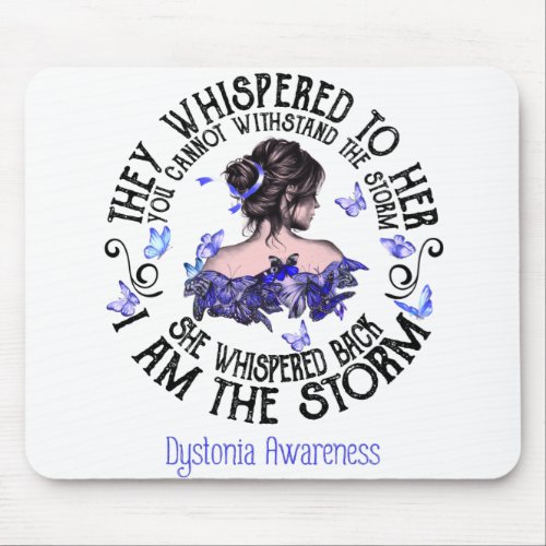 I Am The Storm Dystonia Awareness Mouse Pad