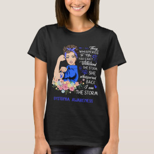 I Am The Storm Dystonia Awareness T-Shirt