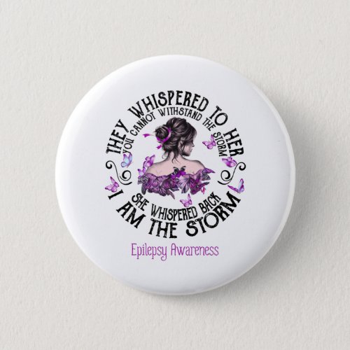 I Am The Storm Epilepsy Awareness Button