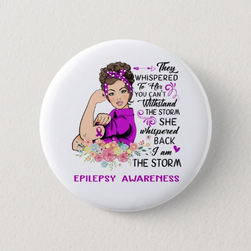 I Am The Storm EPILEPSY Awareness Button