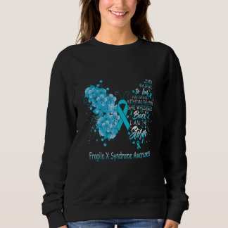 I Am The Storm Fragile X Syndrome Awareness Butter Sweatshirt