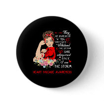 I Am The Storm Heart Disease Awareness  Button
