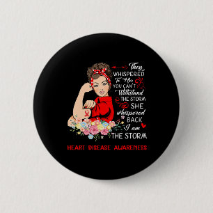 I Am The Storm Heart Disease Awareness  Button