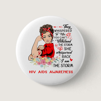 I Am The Storm HIV AIDS Awareness Button