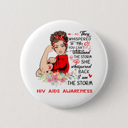 I Am The Storm HIV AIDS Awareness Button