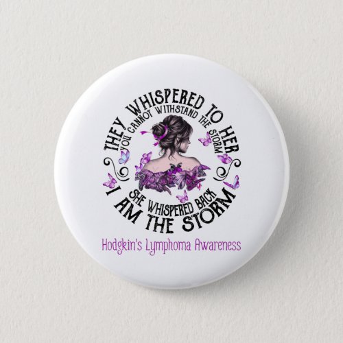 I Am The Storm Hodgkins Lymphoma Awareness Button