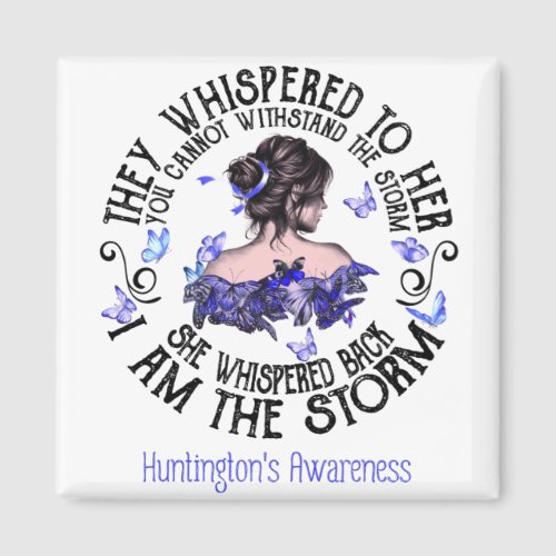 I Am The Storm Huntingtons Awareness Magnet